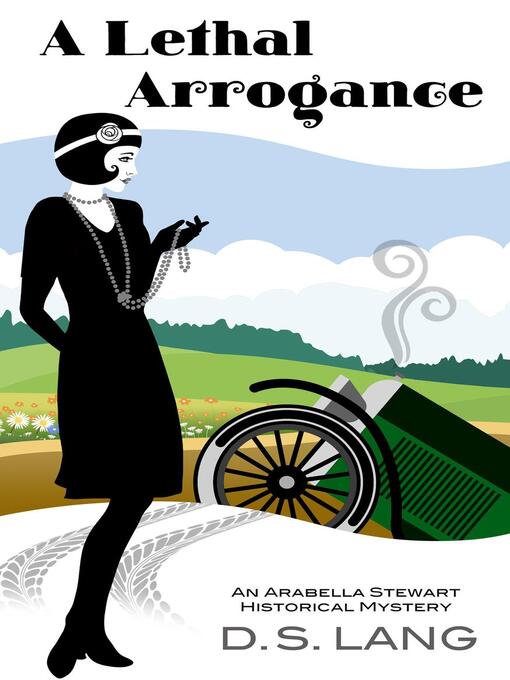 Title details for A Lethal Arrogance by D.S. Lang - Available